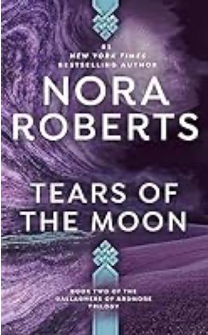 Tears of the Moon by Nora Roberts