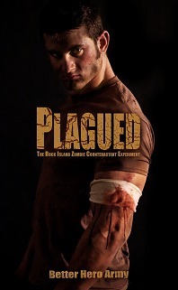 Plagued: The Rock Island Zombie Counteractant Experiment by Better Hero Army