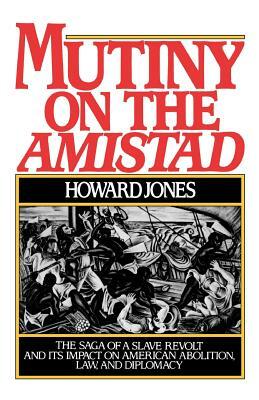 Mutiny on the Amistad by Howard Jones