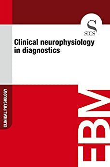 Clinical Neurophysiology in Diagnostics by Sics Editore