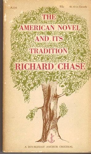 The American Novel and Its Tradition by Richard Chase