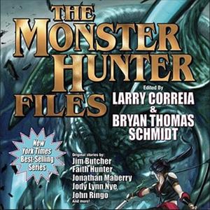 The Monster Hunter Files by Larry Correia