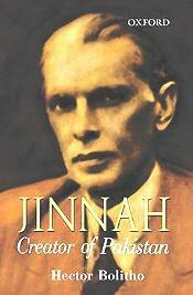 Jinnah: Creator of Pakistan by Hector Bolitho