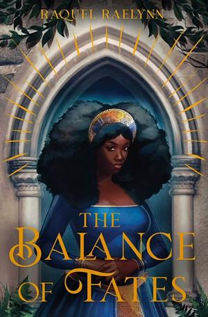 The Balance of Fates by Raquel Raelynn