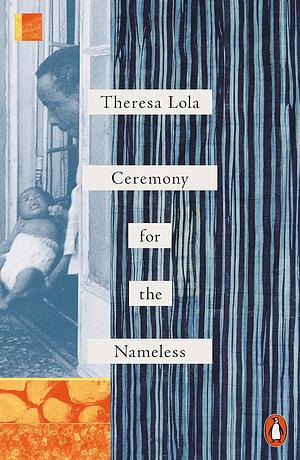 Ceremony for the Nameless by Theresa Lola