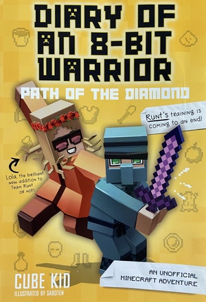 Diary of an 8-Bit Warrior: Path of the Diamond (Book 4 8-Bit Warrior series): An Unofficial Minecraft Adventure by Cube Kid