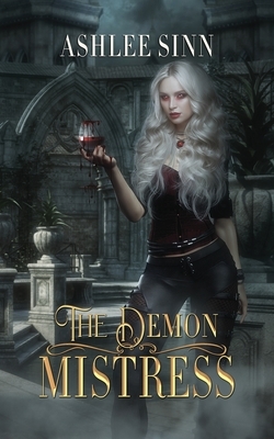 The Demon Mistress by Ashlee Sinn