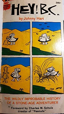Hey! B.C. by Johnny Hart, Charles M. Schulz