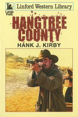 Hangtree County by Hank J. Kirby