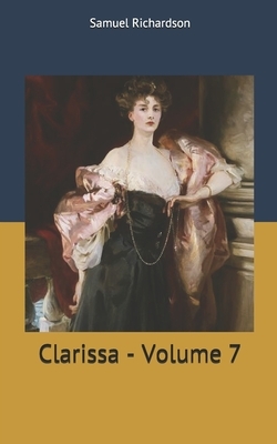 Clarissa - Volume 7 by Samuel Richardson