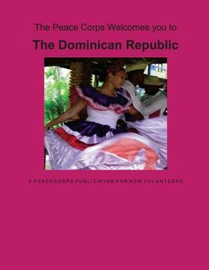 Dominican Republic: A Peace Corps Publication by Peace Corps