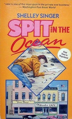 Spit In The Ocean by Shelley Singer