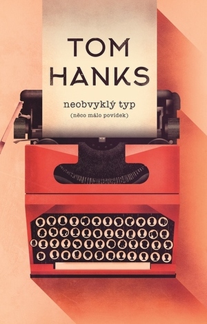 Neobvyklý typ (něco málo povídek) by Vladimír Medek, Tom Hanks, Tomski&amp;Polanski