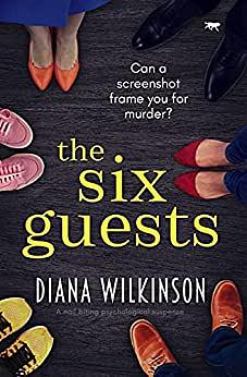 The Six Guests by Diana Wilkinson