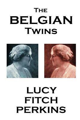 Lucy Fitch Perkins - The Belgian Twins by Lucy Fitch Perkins