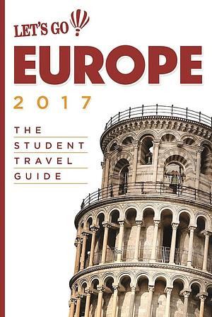 Let's Go Europe 2017: The Student Travel Guide by Harvard Student Agencies Inc., Harvard Student Agencies Inc.