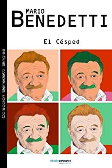 El césped: 1 by Mario Benedetti