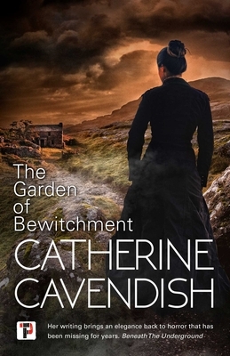 The Garden of Bewitchment by Catherine Cavendish