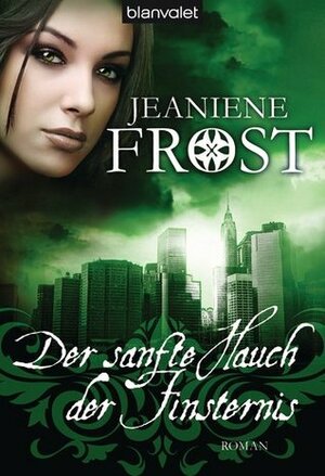 Der sanfte Hauch der Finsternis by Jeaniene Frost, Sandra Müller