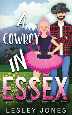 A Cowboy In Essex by Lesley Jones