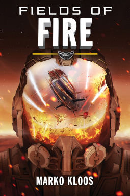 Fields of Fire by Marko Kloos