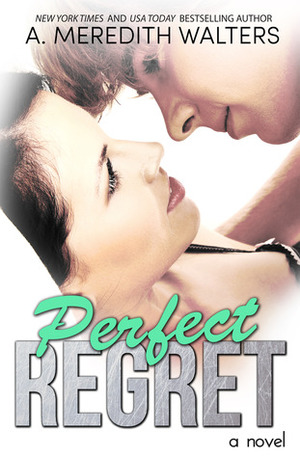 Perfect Regret by A. Meredith Walters