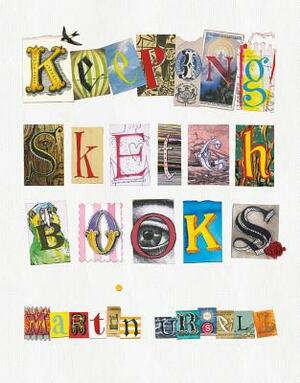 Keeping Sketchbooks by Martin Ursell