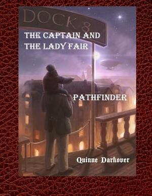 The Captain and the Lady Fair: Pathfinder: Large Print: Pathfinder by Quinne Darkover
