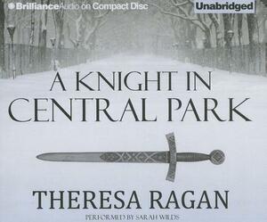 A Knight in Central Park by Theresa Ragan
