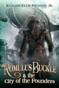 Romulus Buckle & the City of the Founders by Richard Ellis Preston Jr.