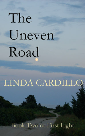 The Uneven Road (First Light, #2) by Linda Cardillo