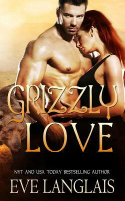 Grizzly Love by Eve Langlais