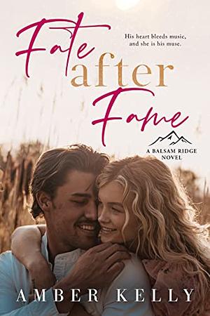 Fate After Fame by Amber Kelly
