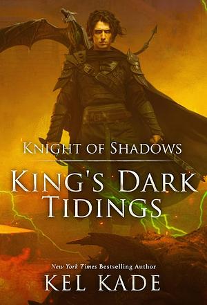 Knight of Shadows by Kel Kade