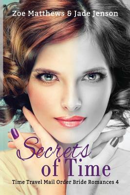 Secrets of Time by Jade Jenson, Zoe Matthews