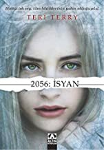 2056: İsyan by Teri Terry