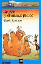 Gruñón y el mamut peludo by Derek Sampson