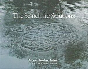 The Search for Solutions by Horace Freeland Judson