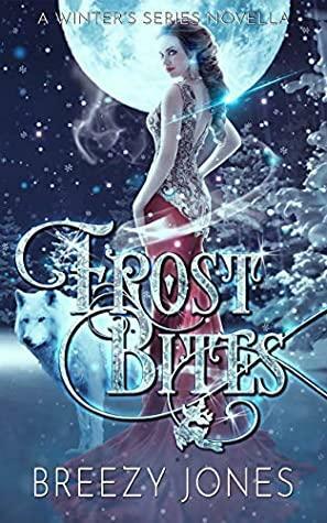 Frost Bites: A Winter's Series Novella by Breezy Jones