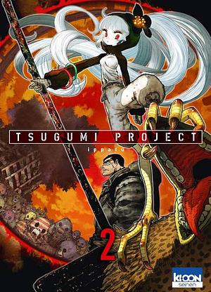 Tsugumi Project Tome 2, Volume 2 by Ippatu