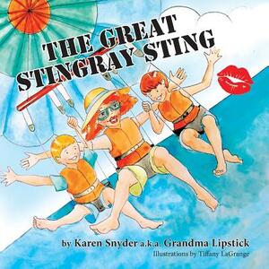 The Great Stingray Sting by Karen Snyder