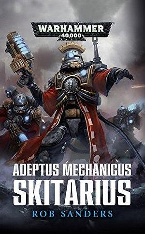 Adeptus Mechanicus Skitarius by Rob Sanders, Rob Sanders