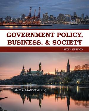 Government Policy, Business, & Society by James A. Brander