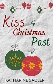 Kiss of Christmas Past by Katharine Sadler