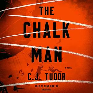 The Chalk Man by C.J. Tudor