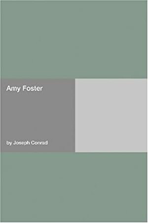 Amy Foster by Joseph Conrad