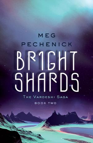 Bright Shards by Meg Pechenick