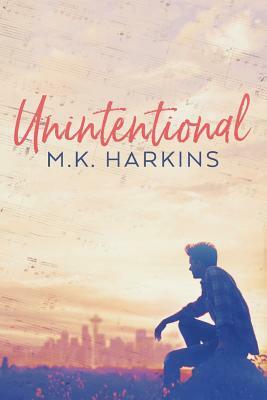 Unintentional by Mk Harkins