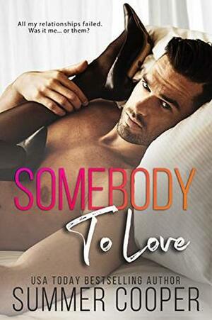 Somebody To Love by Summer Cooper