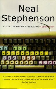 In the Beginning...Was the Command Line by Neal Stephenson